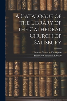 Paperback A Catalogue of the Library of the Cathedral Church of Salisbury Book