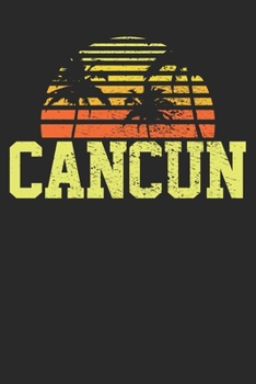 Notebook: Cancun Mexico  Dot Grid 6x9 120 Pages