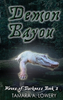 Paperback Demon Bayou: Waves of Darkness Book 2 Book