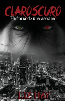 Paperback Claroscuro: La historia de una asesina [Spanish] Book