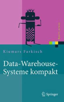 Hardcover Data-Warehouse-Systeme Kompakt: Aufbau, Architektur, Grundfunktionen [German] Book