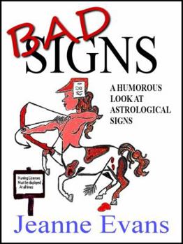Paperback Bad Signs: A Humorous Look at Astrological Signs Book