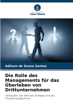 Paperback Die Rolle des Managements für das Überleben von Drittunternehmen [German] Book