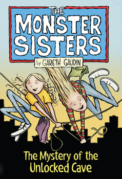 Paperback The Monster Sisters and the Mystery of the Unlocked Cave Book