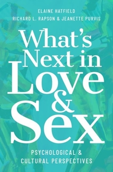 Hardcover What's Next in Love and Sex: Psychological and Cultural Perspectives Book