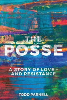 Paperback The Posse-A Story of Love and Resistance Book