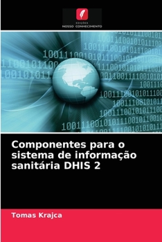 Paperback Componentes para o sistema de informação sanitária DHIS 2 [Portuguese] Book