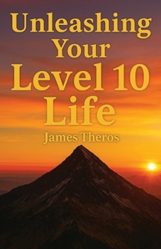 Unleashing Your Level 10 Life
