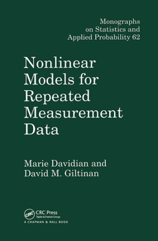 Hardcover Nonlinear Models for Repeated Measurement Data (Chapman & Hall/CRC Monographs on Statistics and Applied Probability) Book