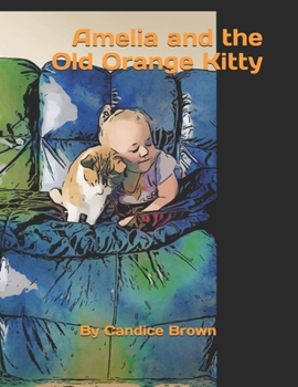 Paperback Amelia and the Old Orange Kitty Book