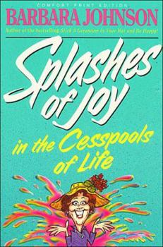 Paperback Splashes of Joy in the Cesspools of Life Book