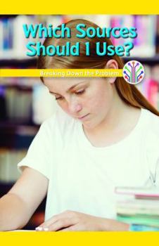 Paperback Which Sources Should I Use?: Breaking Down the Problem Book