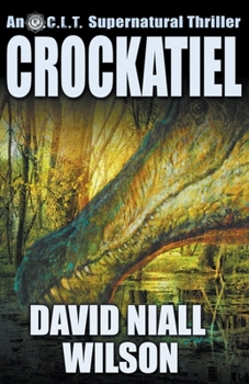 Crockatiel - An O.C.L.T. Novel: Featuring Cletus J. Diggs - Book #6 of the O.C.L.T.