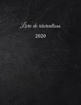 Paperback Livre de réservation 2020: pour restaurants, bistrots et hôtels - 370 pages - 1 jour=1 page - couverture du livre numéro 11 [French] Book