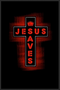 jesus saves: Notebook Journal for Kids & men , women…. with more than 100 lined page - Composition Size (6*9)
