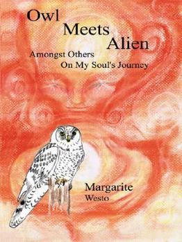 Paperback Owl Meets Alien: Amongst Others On My Soul's Journey Book