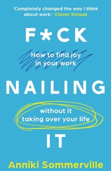 Paperback F*ck Nailing It: How to ditch the job you hate and find work you love Book