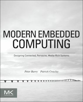 Paperback Modern Embedded Computing: Designing Connected, Pervasive, Media-Rich Systems Book