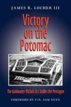 Paperback Victory on the Potomac: The Goldwater-Nichols ACT Unifies the Pentagon Book