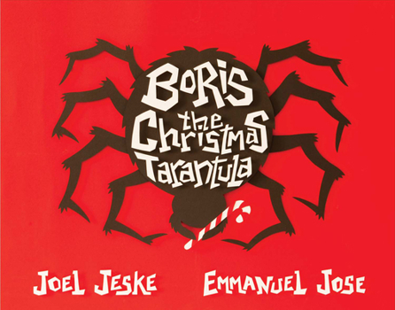 Hardcover Boris the Christmas Tarantula: Volume 1 Book