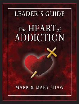 Paperback The Heart of Addiction, Leader's Guide Book