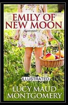 Paperback Emily of New Moon Illustrated Book