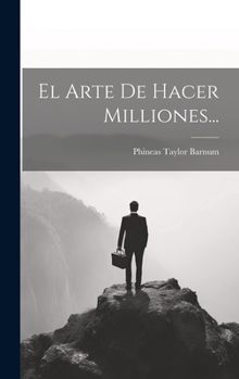 Hardcover El Arte De Hacer Milliones... [Spanish] Book