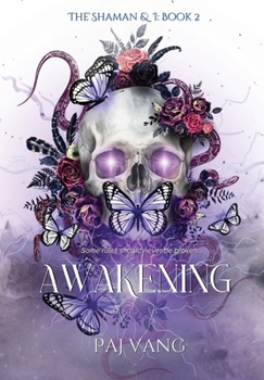 Awakening: A YA Paranormal Romance with Fated Lovers (The Shaman and I)