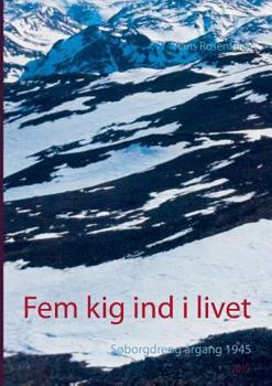 Paperback Fem kig ind i livet: Søborgdreng årgang 1945 [Danish] Book