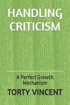 HANDLING CRITICISM: A Perfect Growth Mechanism