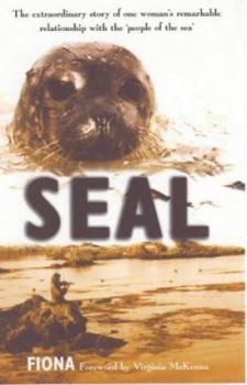 Paperback Seal: The Extraordinary Story of One Woman's Remarkable Relationship with the 'People of the Sea' Book