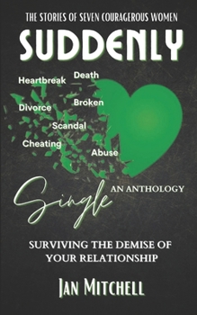 Paperback SUDDENLY Single: Surviving The Demise Of Your Relationship Book