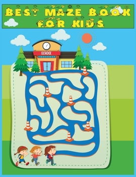 Paperback Best Maze Book for Kids: 50+ Mazes- A Maze Activity Book for Kids: And Best Maze Puzzle Book For beginner 8.5x11" Book