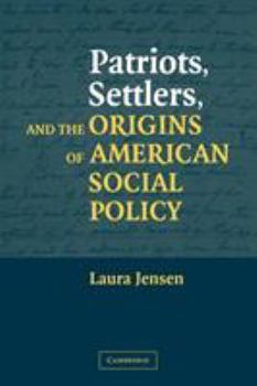 Paperback Patriots, Settlers, and the Origins of American Social Policy Book