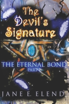 The Devil's Signature: The Eternal Bond Part I - Book #2 of the Devil's Signature