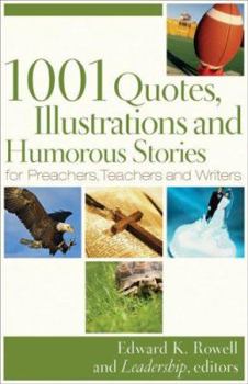 Paperback 1001 Quotes, Illustrations, and Humorous Stories for Preachers, Teachers, and Writers Book