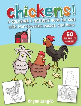 Paperback Chickens!: A Coloring and Activity Book for Kids with Word Puzzles, Mazes & More Book