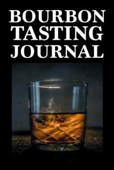 Paperback Bourbon Tasting Journal: Whiskey Tasting Logbook, Rating, Flavour Wheel & Colour Slider to Write on - Whisky Connoisseur Handbook - Perfect Gif Book