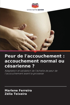 Paperback Peur de l'accouchement: accouchement normal ou césarienne ? [French] Book