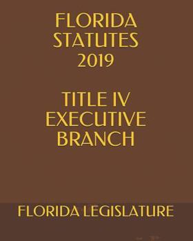 Paperback Florida Statutes 2019 Title IV Executive Branch Book