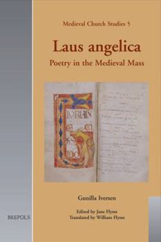 Hardcover Laus Angelica: Poetry in the Medieval Mass [Latin] Book