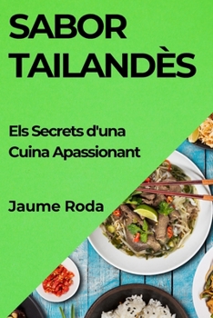 Paperback Sabor Tailandès: Els Secrets d'una Cuina Apassionant [Catalan] Book