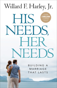 Paperback His Needs, Her Needs: Building a Marriage That Lasts Book