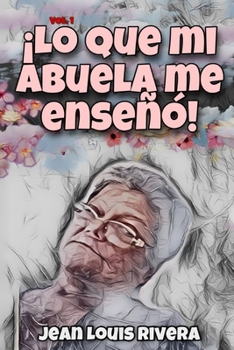 Paperback Lo que mi abuela me enseñó Vol.1 [Spanish] Book