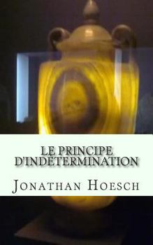 Paperback Le Principe d'Indétermination [French] Book