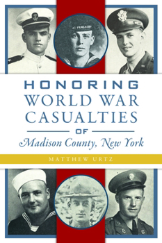 Paperback Honoring World War Casualties of Madison County, New York Book