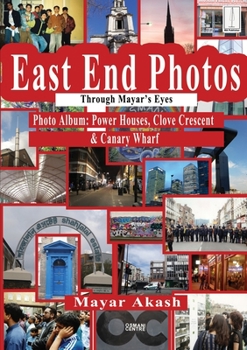 Paperback East End Photos - Power Houses: Clove crescent & Canary wharf: Photo Book Through Mayar's Eyes Book