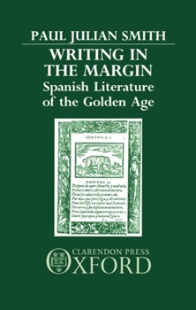 Hardcover Writing in the Margin: Spanish Literature of the Golden Age Book