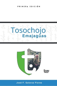 Tosochojo Emajaguas (Spanish Edition)