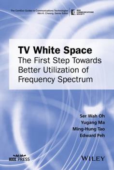 Hardcover TV White Space: The First Step Towards Better Utilization of Frequency Spectrum Book